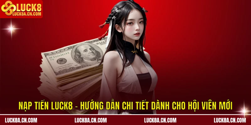Nạp tiền LUCK8